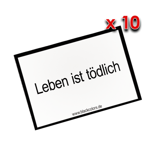 "Leben ist tödlich" - Sticker