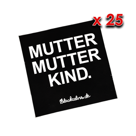 "MUTTER MUTTER KIND." - Sticker - 25 Stück
