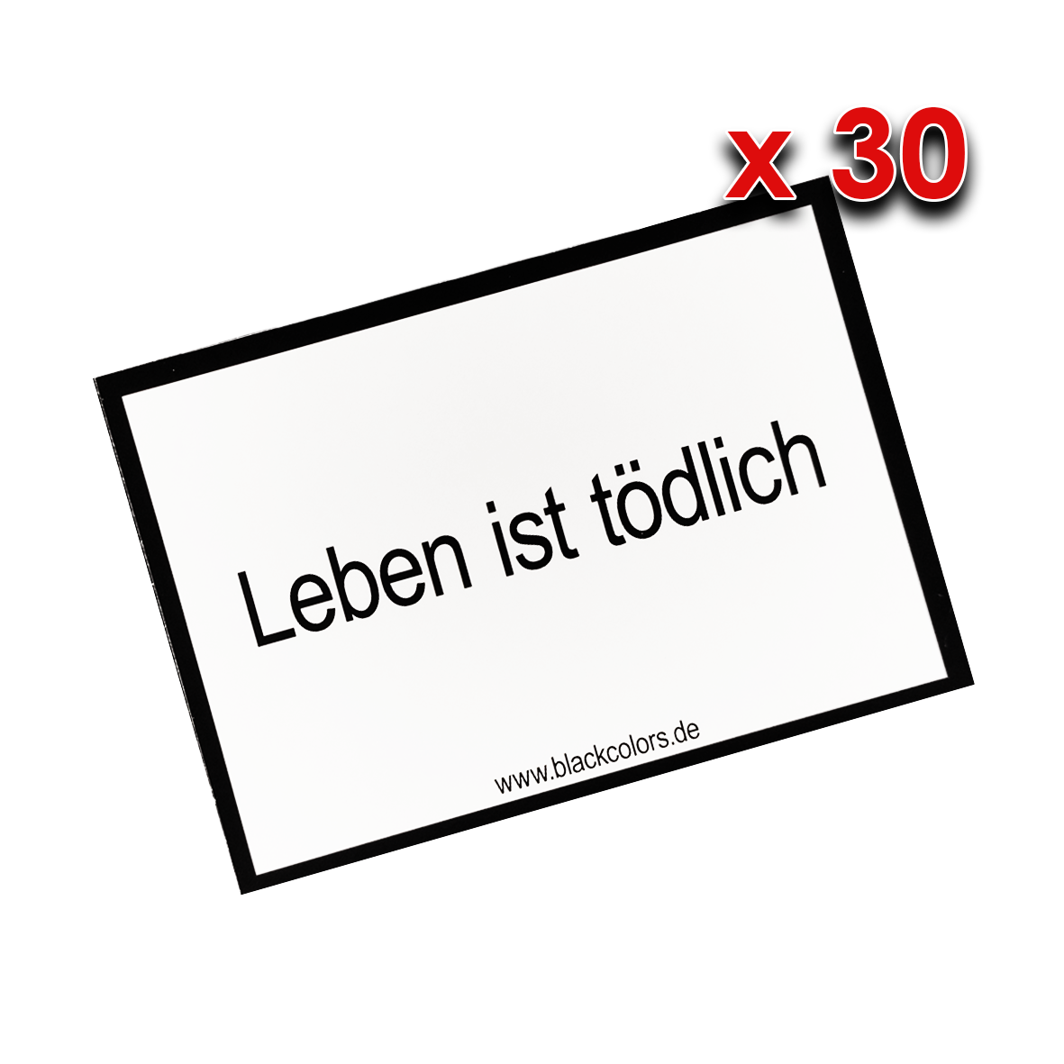 "Leben ist tödlich" - Sticker