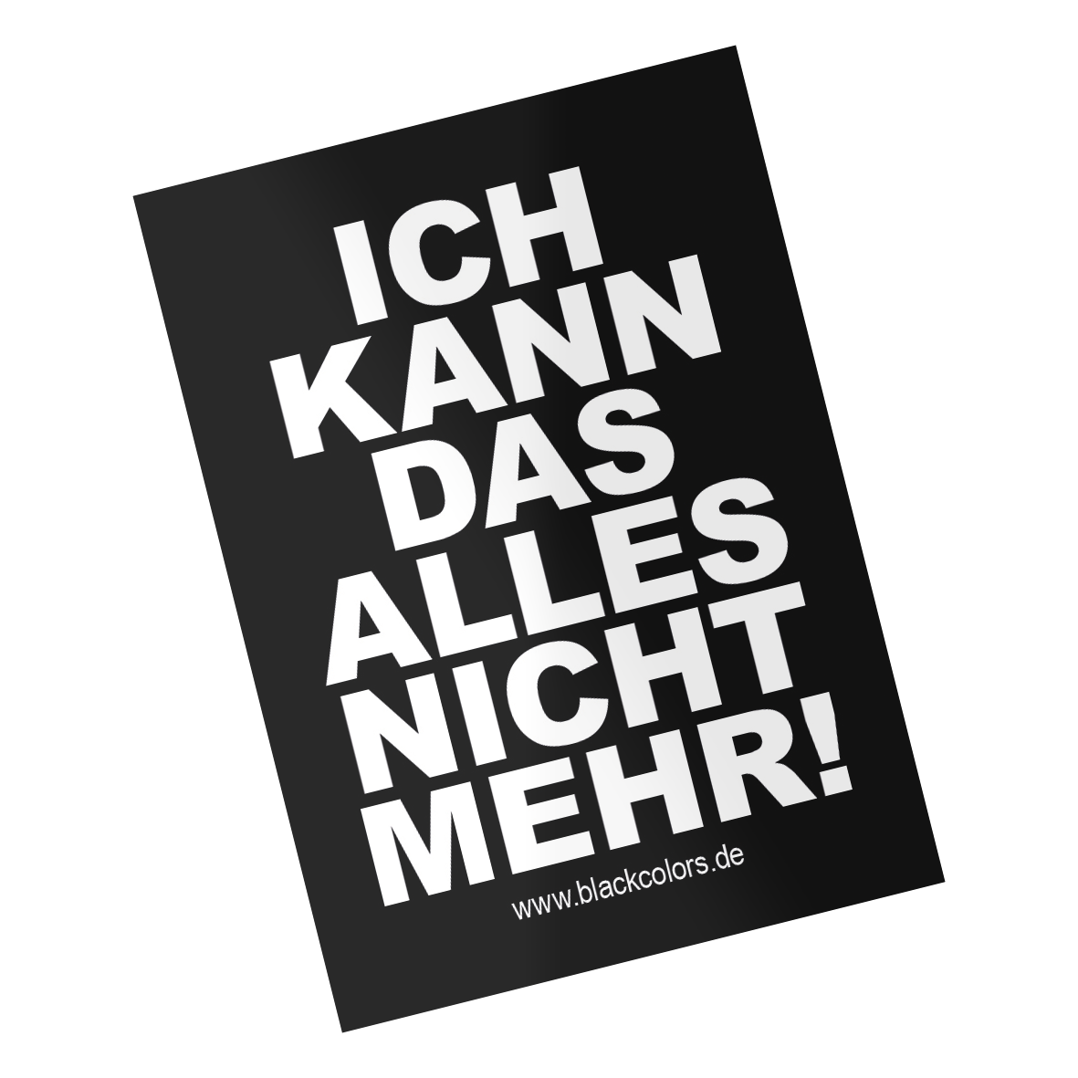 "ICH KANN DAS ALLES NICHT MEHR!" - Sticker