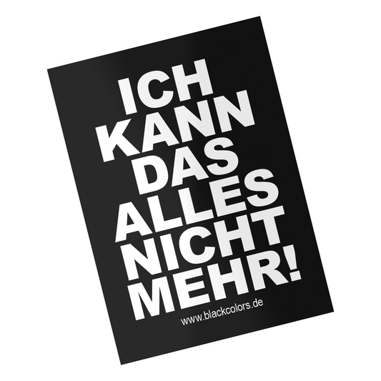"ICH KANN DAS ALLES NICHT MEHR!" - Sticker