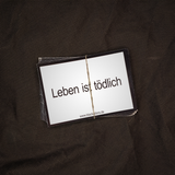 "Leben ist tödlich" - Sticker