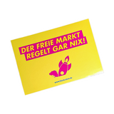 "DER FREIE MARKT REGELT GAR NIX!" - Sticker
