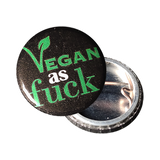Vegan as fuck - 25mm Button