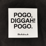 "POGO, DIGGAH! POGO." - Sticker - 25 Stück